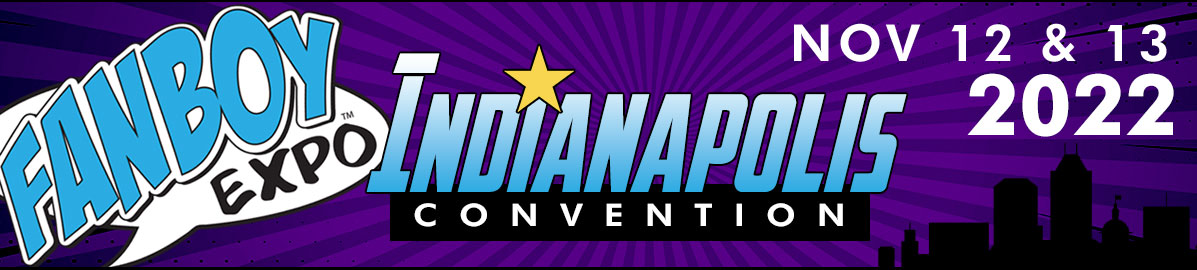 2022 Indianapolis Fanboy Expo